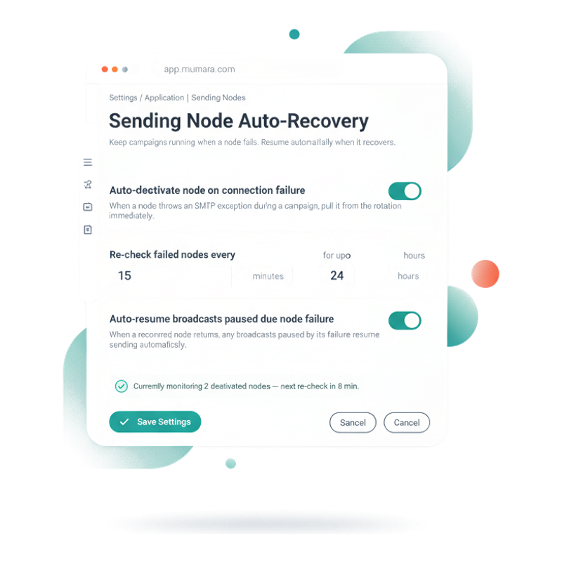 Mumara Application Settings — Sending Node Auto-Recovery section showing auto-deactivate toggle ON, re-check interval (15 minutes for up to 24 hours), auto-resume broadcasts toggle ON, and a status line showing 2 deactivated nodes being monitored